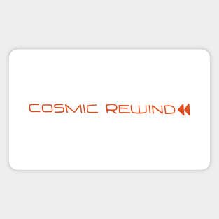 Cosmic rewind Magnet